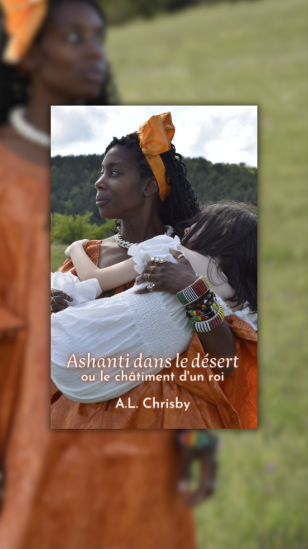 Ashanti dans le désert ou le châtiment d'un roi