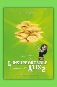 L'Insupportable (mamie d') Alix, Tome 2